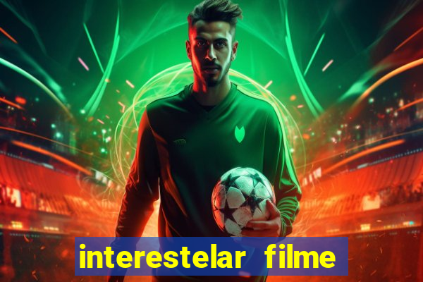 interestelar filme completo dublado torrent